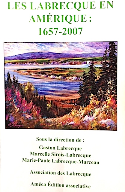 Livre - Les Labrecque en Amérique : 1657-2007